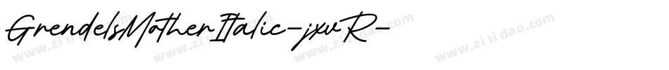 GrendelsMotherItalic-jxvR字体转换