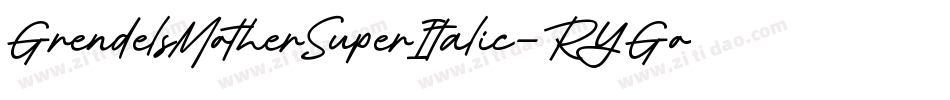 GrendelsMotherSuperItalic-RYGo字体转换