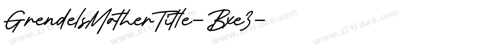 GrendelsMotherTitle-Bxe3字体转换