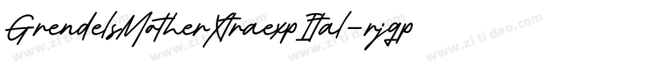 GrendelsMotherXtraexpItal-rjqp字体转换