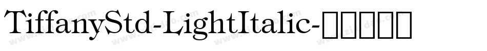 TiffanyStd-LightItalic字体转换