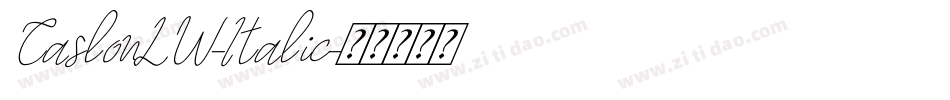 CaslonLW-Italic字体转换 CaslonLW-Italic字体转换