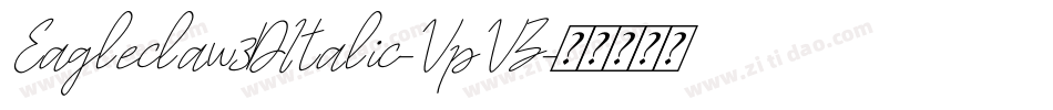 Eagleclaw3DItalic-VpVZ字体转换