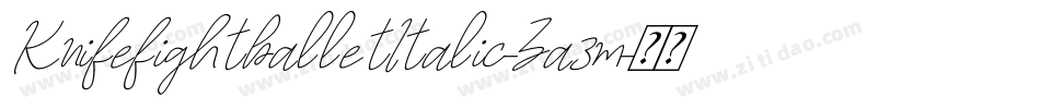 KnifefightballetItalic-Za3m字体转换