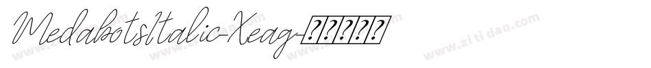 MedabotsItalic-Xeag字体转换