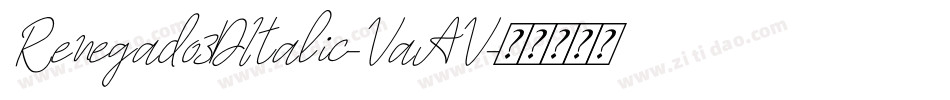 Renegado3DItalic-VaAV字体转换 Renegado3DItalic-VaAV字体转换