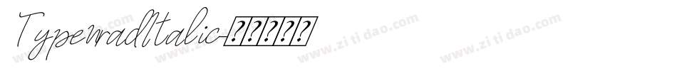 TypenradItalic字体转换 TypenradItalic字体转换
