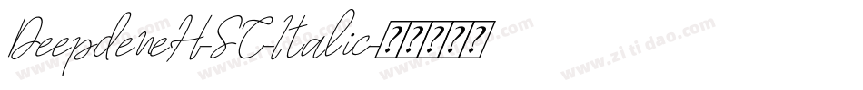DeepdeneH-SC-Italic字体转换
