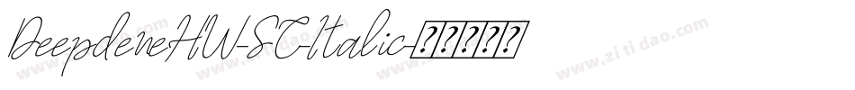 DeepdeneHW-SC-Italic字体转换