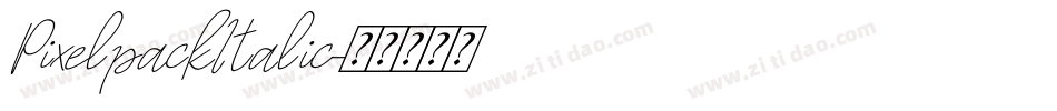 PixelpackItalic字体转换 PixelpackItalic字体转换