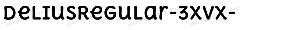 DeliusRegular-3XvX字体转换 DeliusRegular-3XvX字体转换