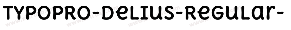 TypoPRO-Delius-Regular字体转换