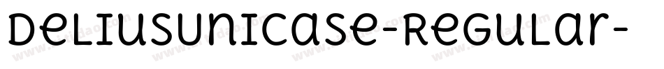 DeliusUnicase-Regular字体转换