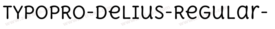 TypoPRO-Delius-Regular字体转换