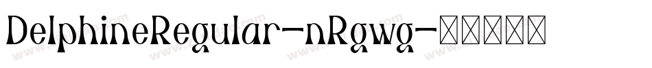 DelphineRegular-nRgwg字体转换