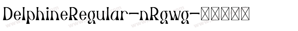 DelphineRegular-nRgwg字体转换