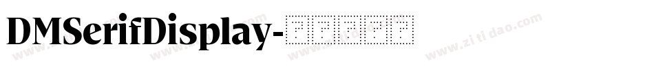 DMSerifDisplay字体转换