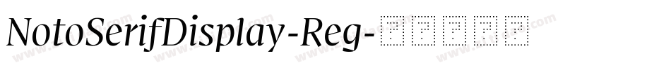 NotoSerifDisplay-Reg字体转换