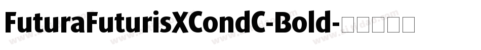 FuturaFuturisXCondC-Bold字体转换
