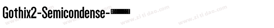 Gothix2-Semicondense字体转换