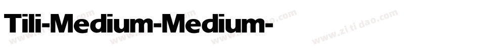 Tili-Medium-Medium字体转换