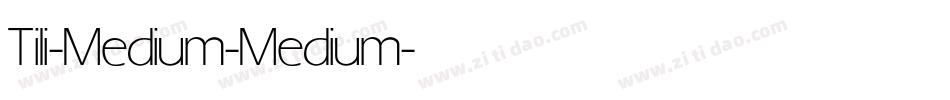 Tili-Medium-Medium字体转换