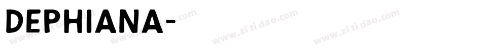dephiana字体转换