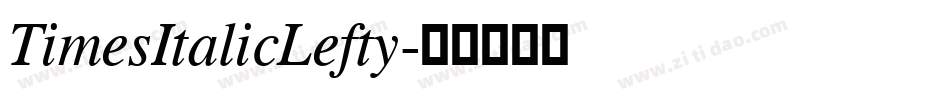 TimesItalicLefty字体转换
