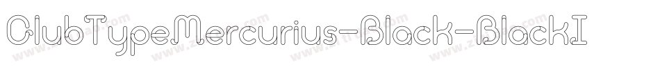 ClubTypeMercurius-Black-BlackItalic字体转换