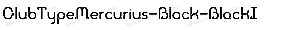 ClubTypeMercurius-Black-BlackItalic字体转换