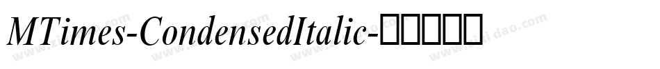MTimes-CondensedItalic字体转换