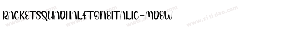 RacketSquadHalftoneItalic-MDew字体转换