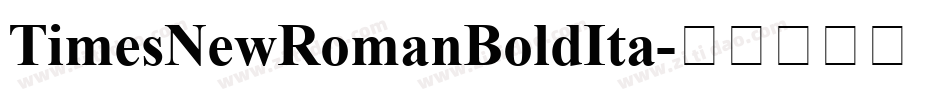 TimesNewRomanBoldIta字体转换