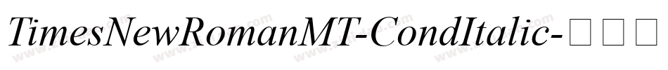 TimesNewRomanMT-CondItalic字体转换