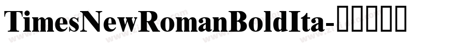 TimesNewRomanBoldIta字体转换