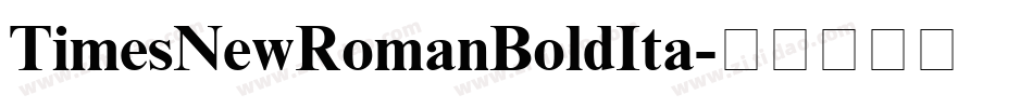 TimesNewRomanBoldIta字体转换