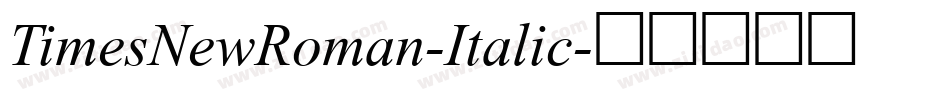 TimesNewRoman-Italic字体转换