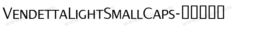 VendettaLightSmallCaps字体转换