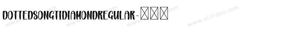 DottedSongtiDiamondRegular字体转换