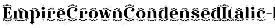 EmpireCrownCondensedItalic-loVd字体转换