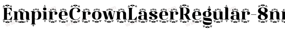 EmpireCrownLaserRegular-8nrg字体转换