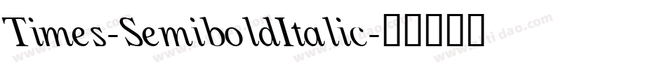 Times-SemiboldItalic字体转换