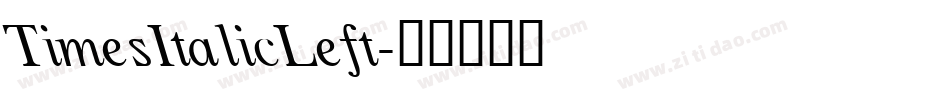TimesItalicLeft字体转换