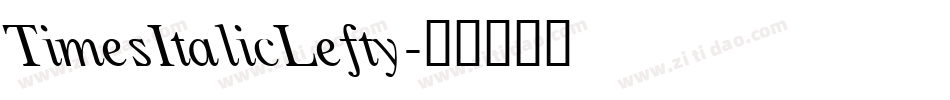 TimesItalicLefty字体转换