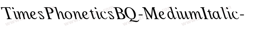 TimesPhoneticsBQ-MediumItalic字体转换