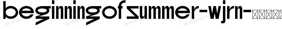 BeginningOfSummer-wjrn字体转换 BeginningOfSummer-wjrn字体转换