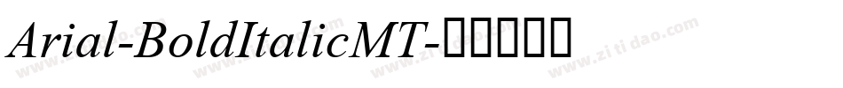 Arial-BoldItalicMT字体转换
