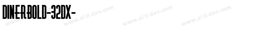 DinerBold-32DX字体转换