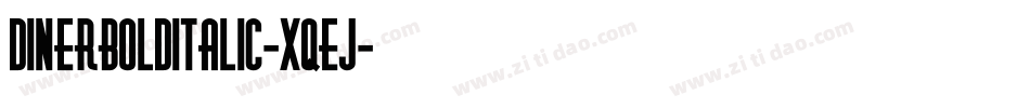 DinerBoldItalic-xqej字体转换