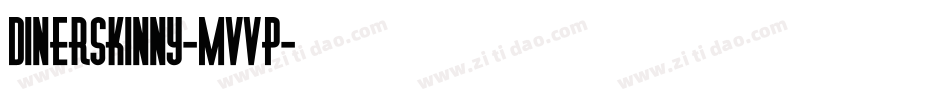 DinerSkinny-MVvp字体转换